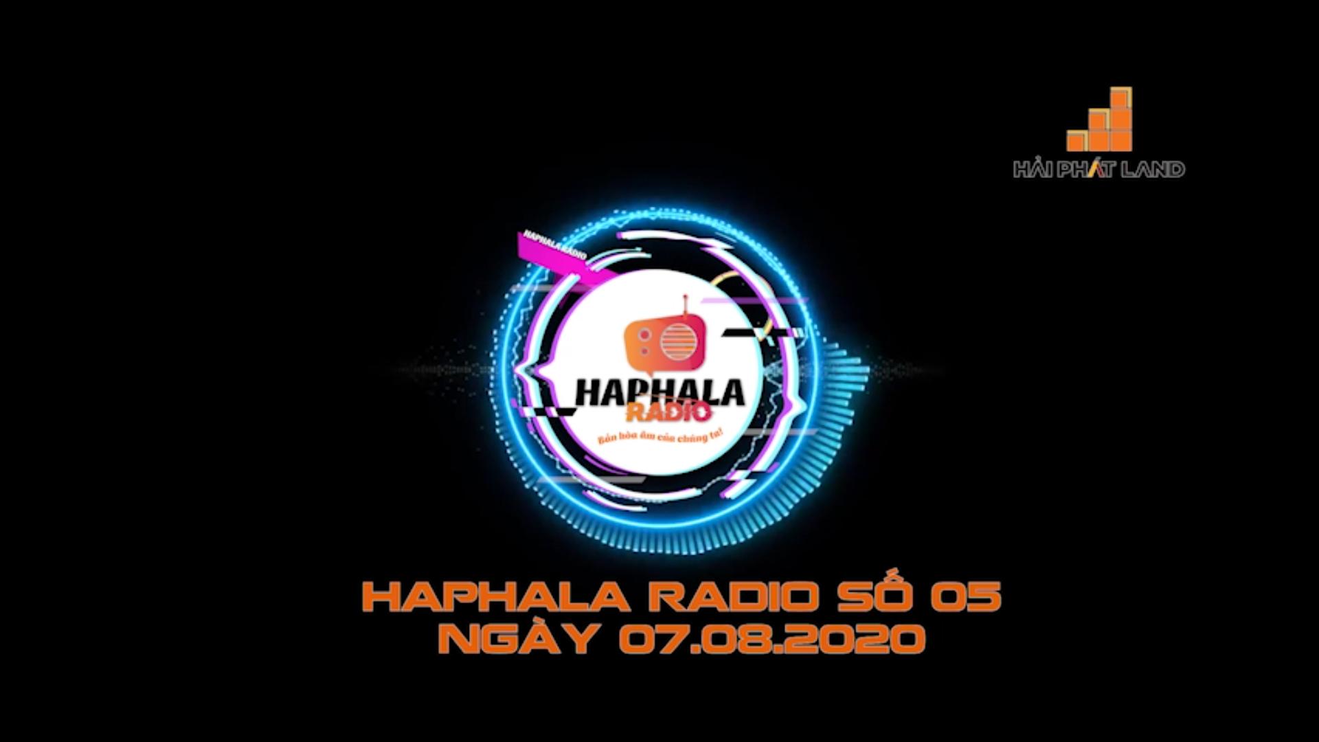 Haphala Radio số 05 ngày 07/08/2020