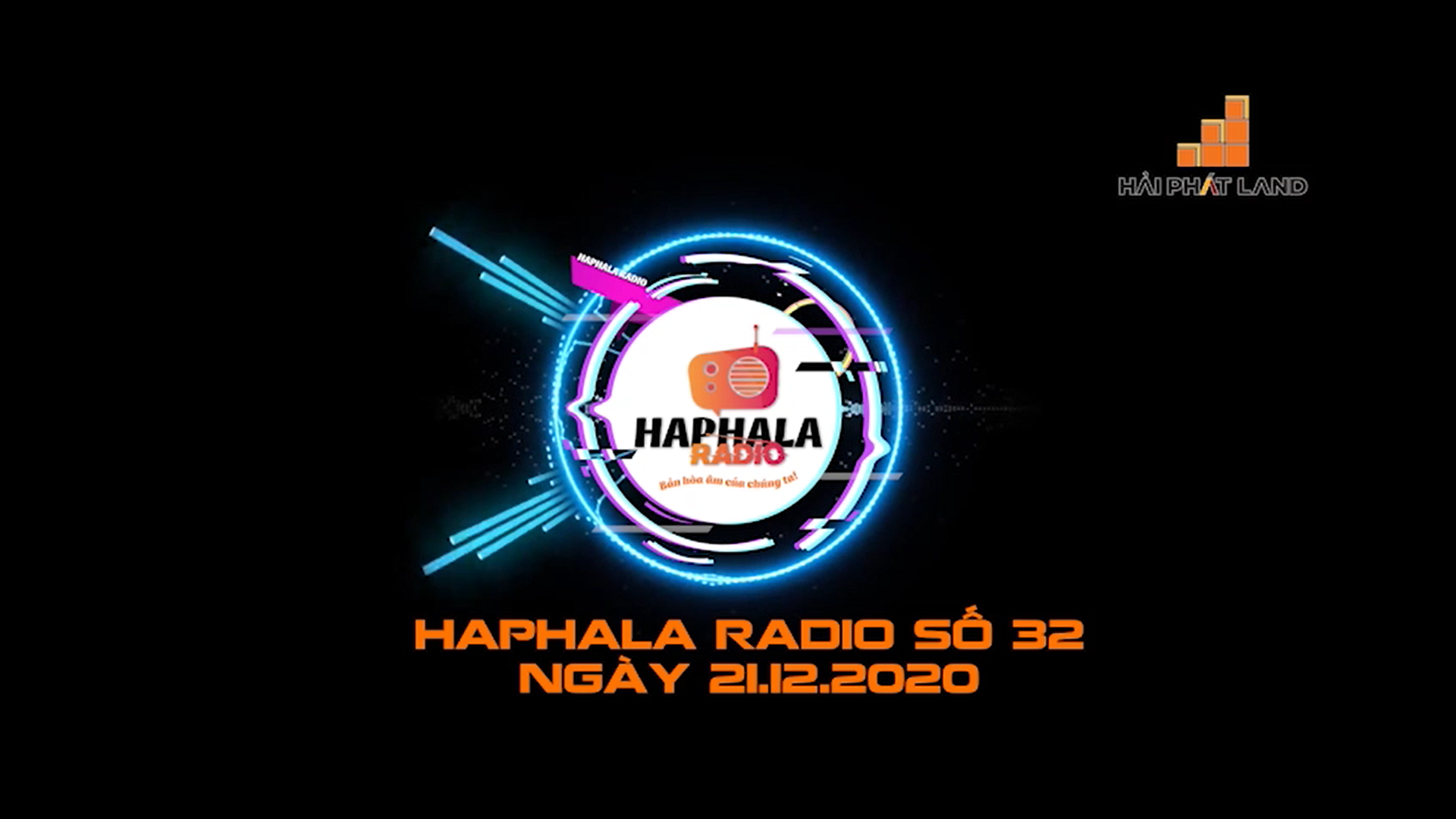 Haphala Radio số 32 | Ngày 21/12/2020