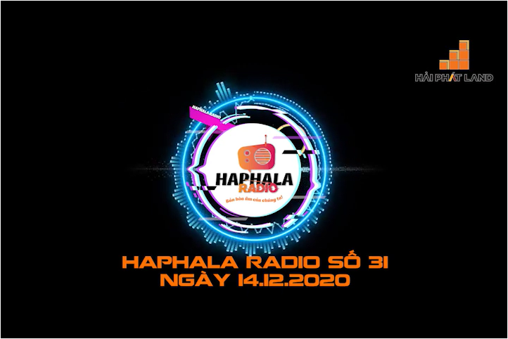 Haphala Radio số 31 | Ngày 14/12/2020