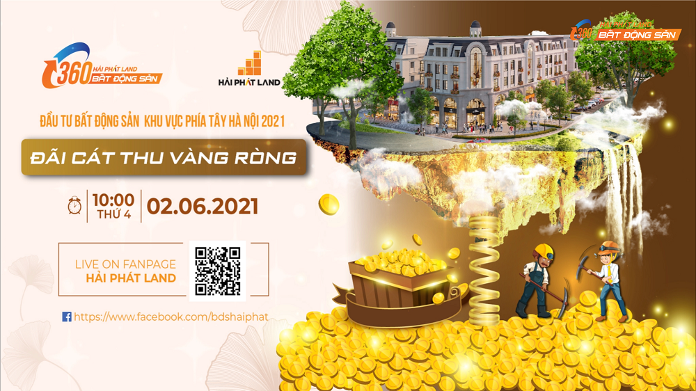 LIVESTREAM - ĐẦU TƯ BĐS KHU VỰC PHÍA TÂY HÀ NỘI 2021 - ĐÃI CÁT THU VÀNG RÒNG