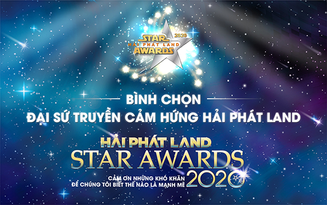 THỂ LỆ BÌNH CHỌN GIẢI THƯỞNG ĐẠI SỨ TRUYỀN CẢM HỨNG TẠI CHƯƠNG TRÌNH “HẢI PHÁT LAND STAR AWARDS 2020”