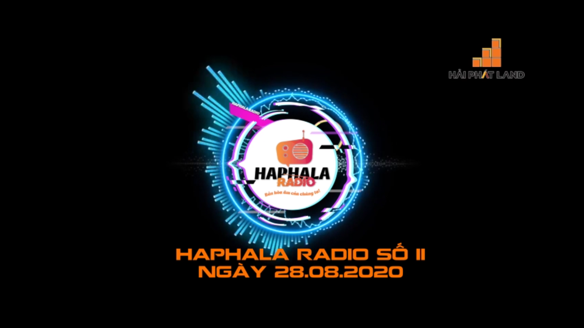 Haphala Radio số 11 ngày 28/08/2020