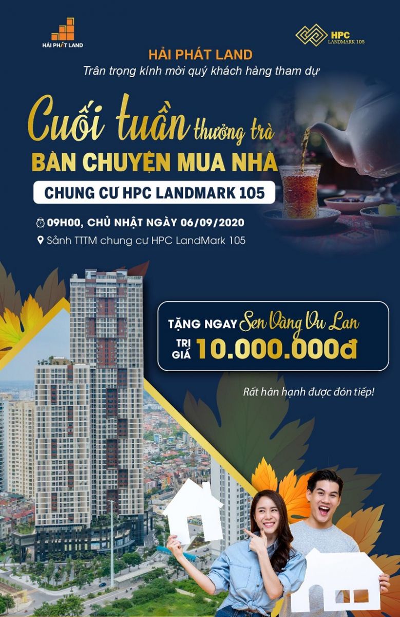 Cuối tuần thưởng trà - Bàn chuyện mua nhà Chung cư HPC Landmark 105